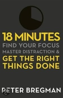 18 minutes get the right things done find focus peter bregman